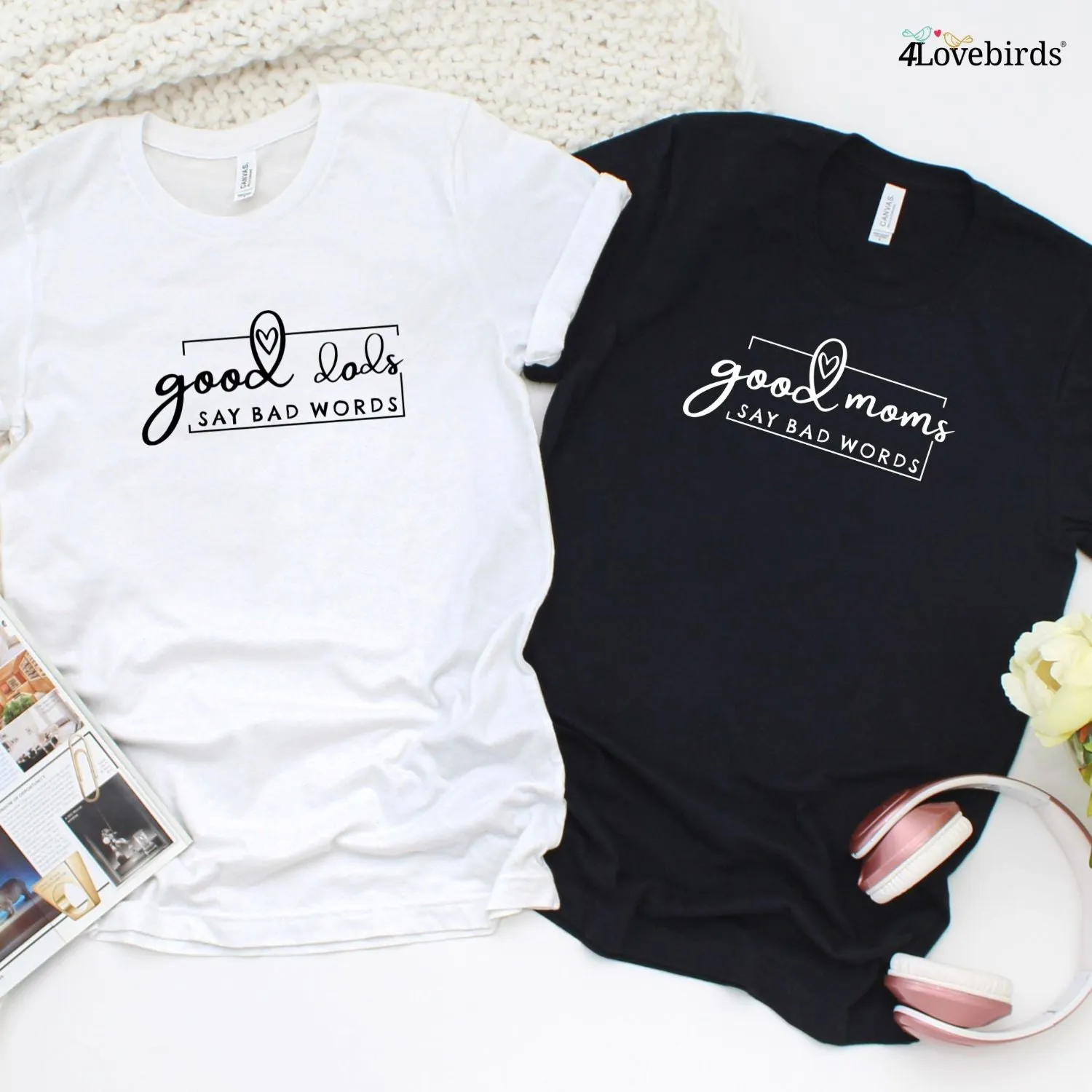 Good Moms/Dads Say Bad Words - Funny Parental Matching Outfits, Ideal Gifts for Mom & Dad